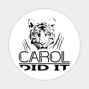 CAROL DID IT Magnet